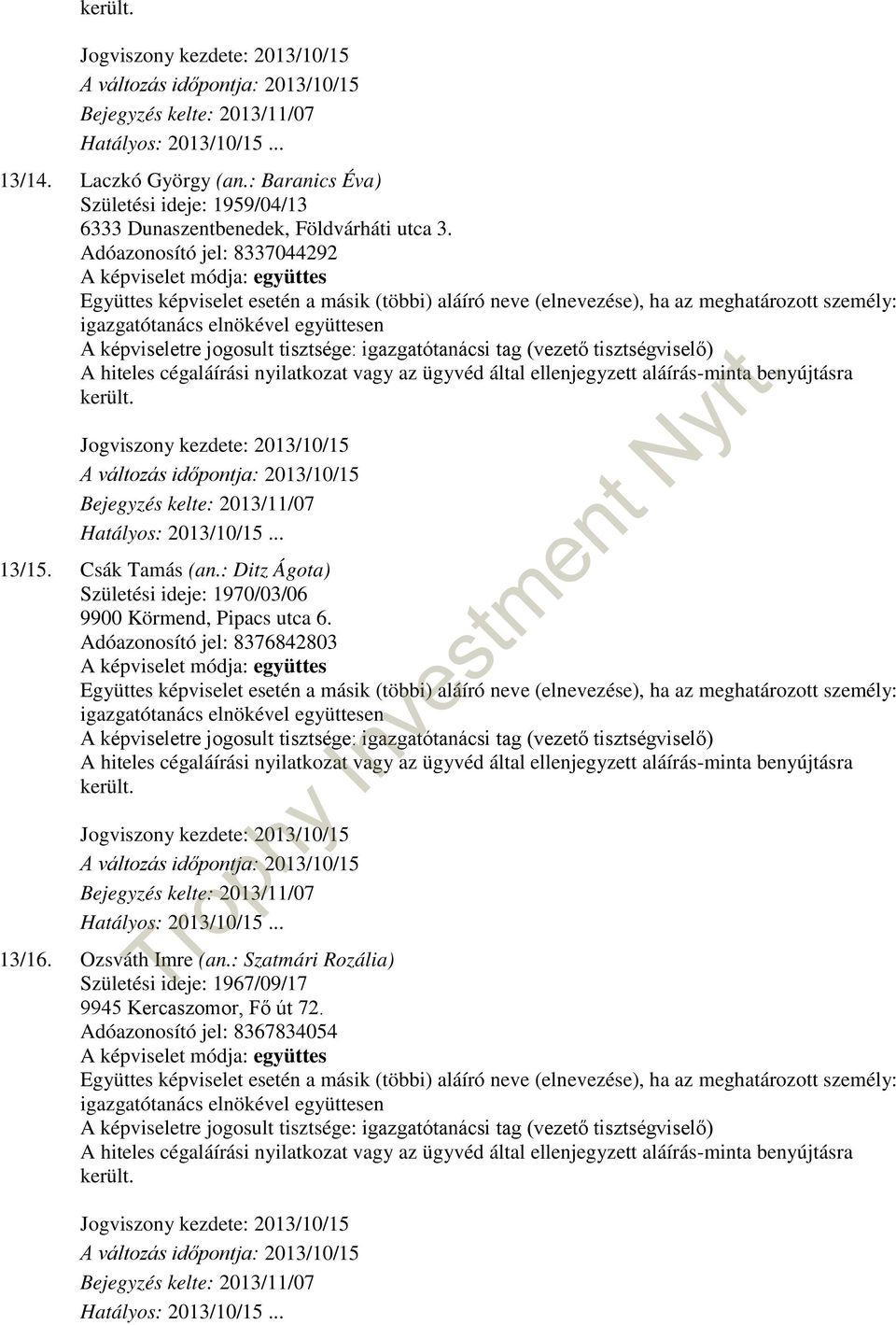 Adóazonosító jel: 8337044292 13/15. Csák Tamás (an.