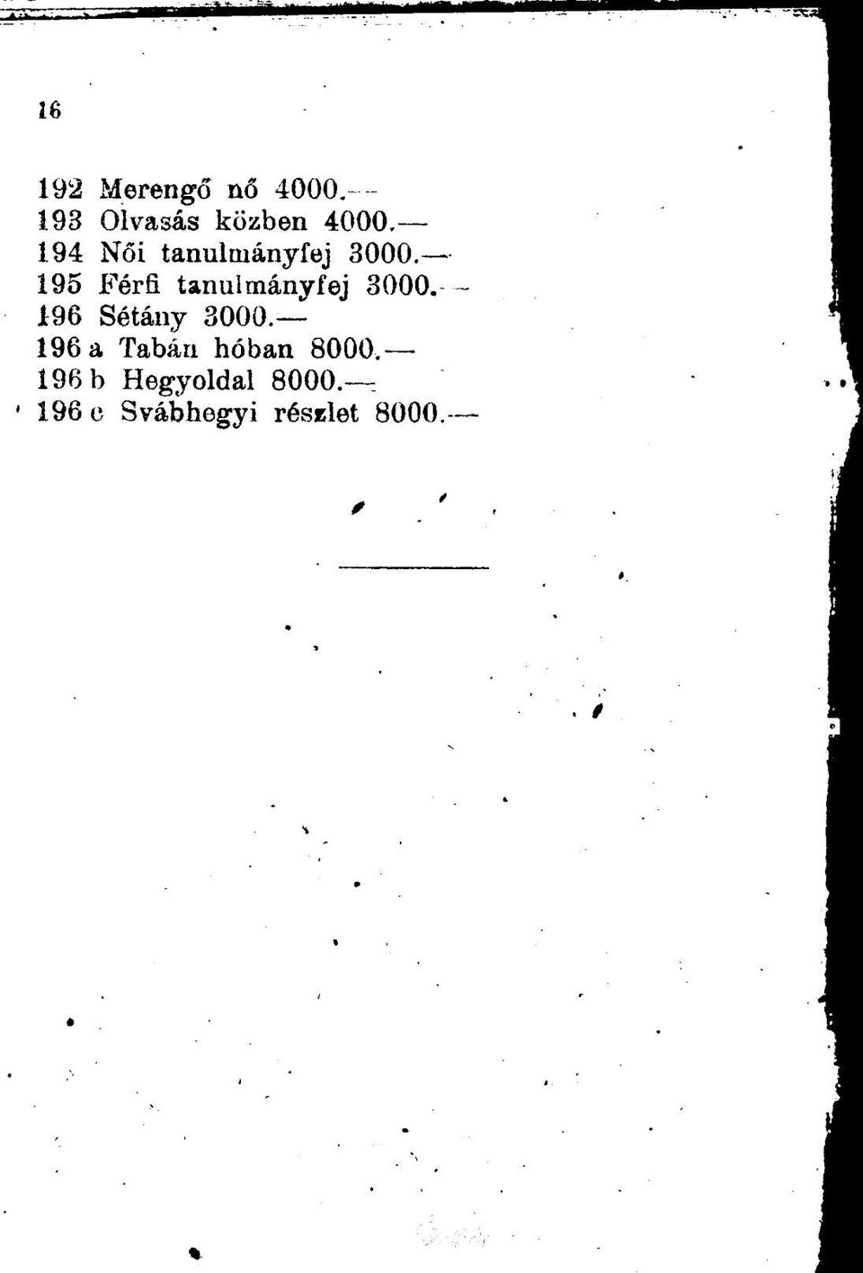 - 195 Férfi tanulmányfej 3000. 196 Sétány 3000.