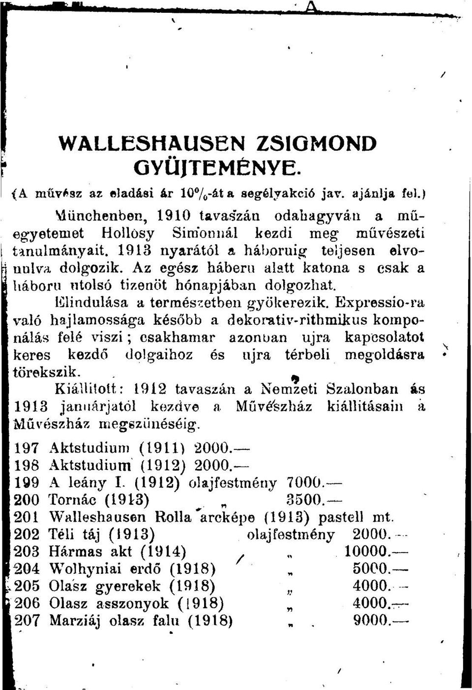 Expressio-ra való hajlamossága később a dekorativ-rithmikus komponálás felé viszi; csakhamar azonuan újra kapcsolatot keres kezdő dolgaihoz és újra térbeli megoldásra törekszik.