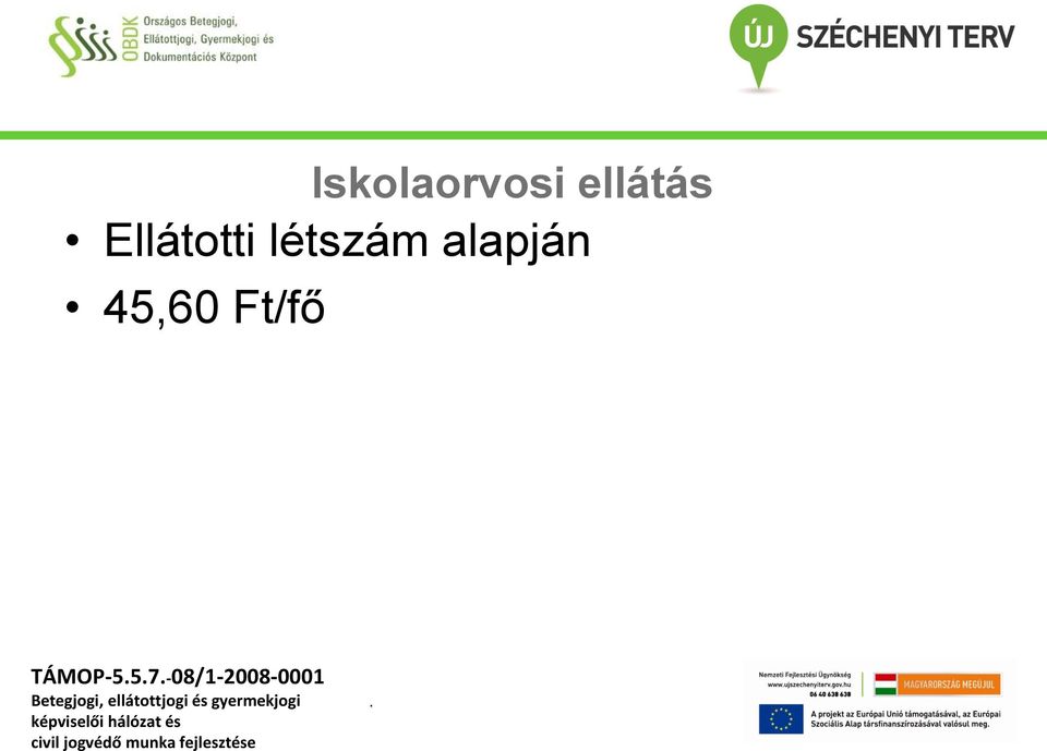 alapján 45,60 Ft/fő