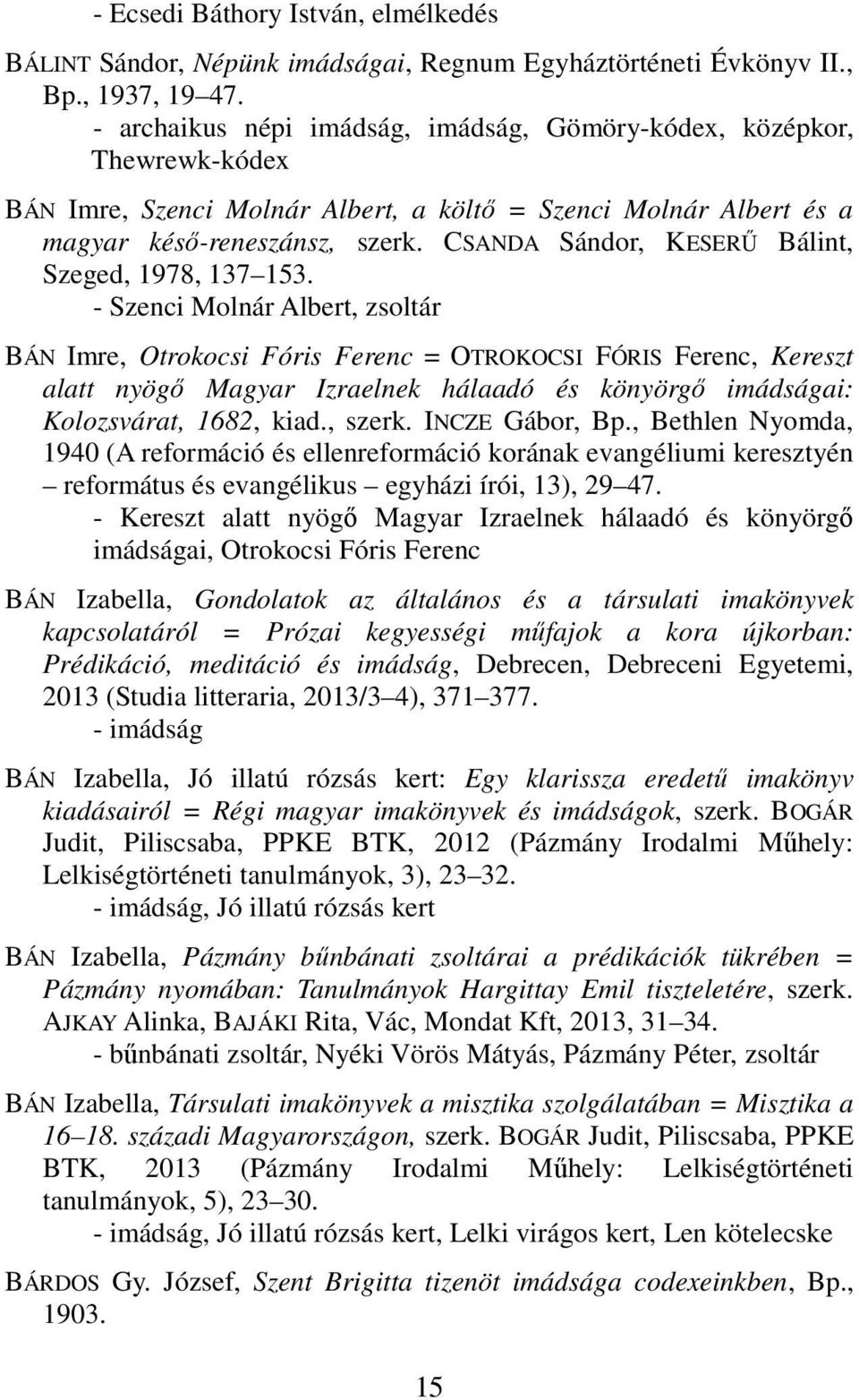 CSANDA Sándor, KESERŰ Bálint, Szeged, 1978, 137 153.