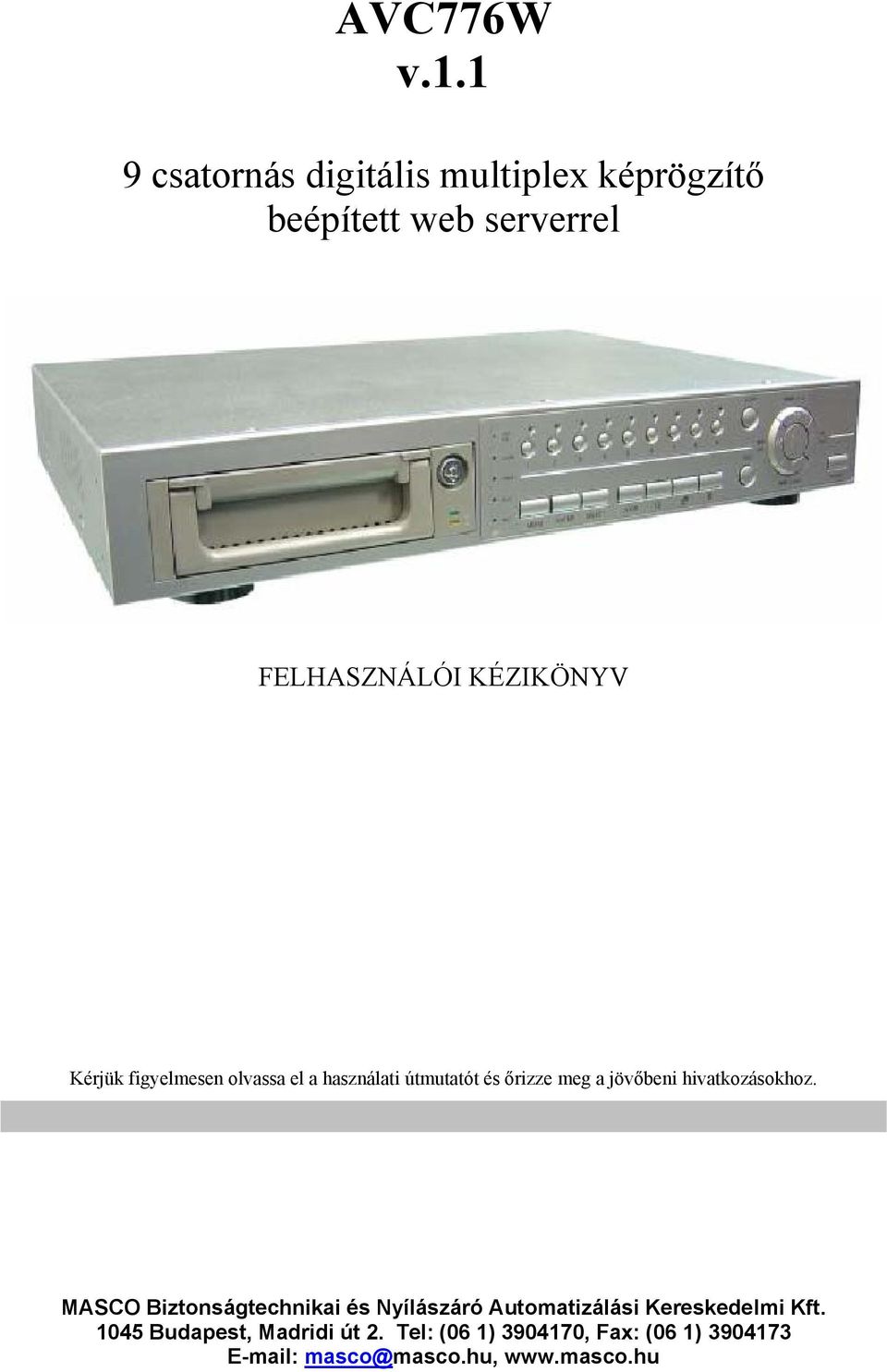 beépített web serverrel FELHASZNÁLÓI KÉZIKÖNYV
