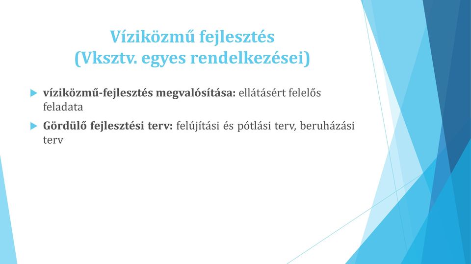 megvalósítása: ellátásért felelős feladata