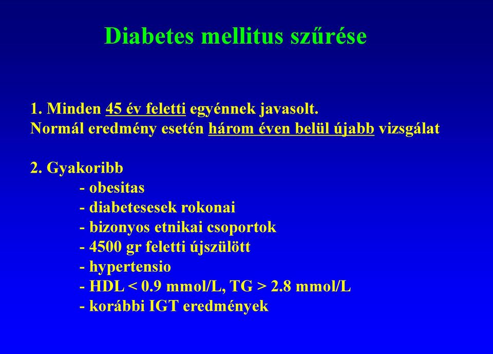 a diagnózis és a diabetes mellitus kezelésében 2021)