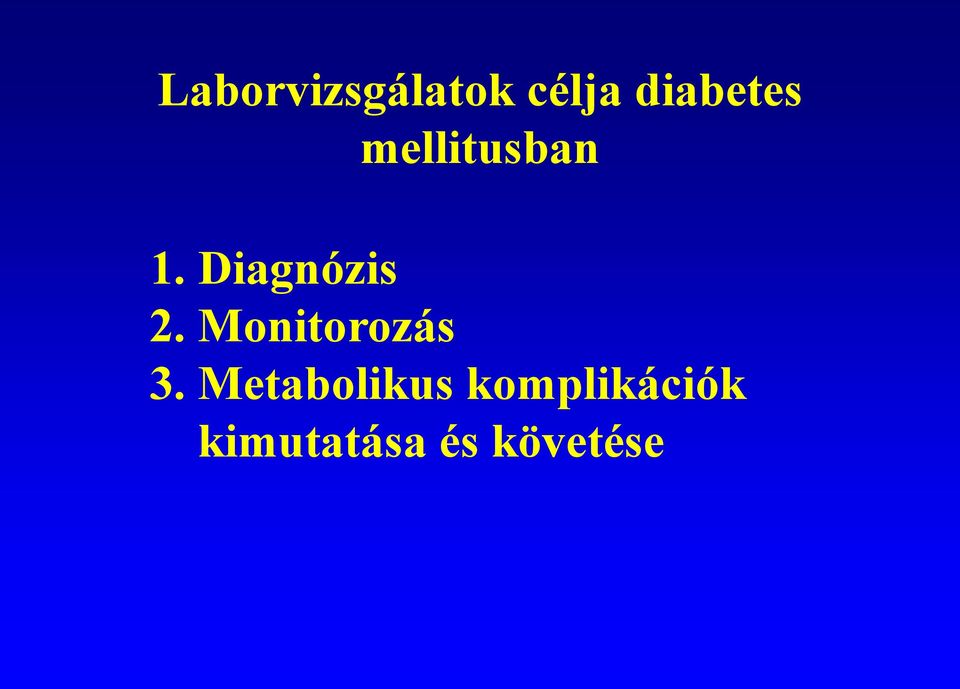 a diabetes mellitus 1 típusú diagnosztikája és kezelése
