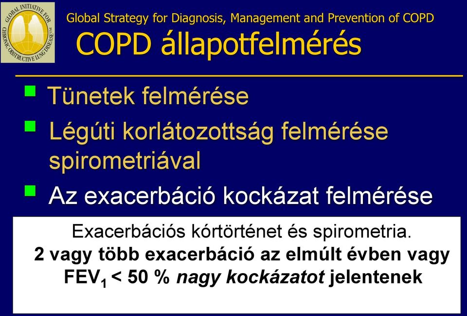 Exacerbációs comorbidities kórtörténet és spirometria.