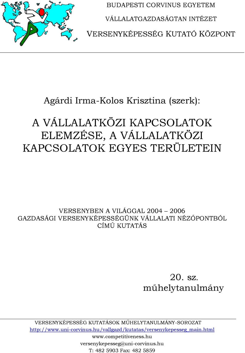 VERSENYKÉPESSÉGÜNK VÁLLALATI NÉZŐPONTBÓL CÍMŰ KUTATÁS 20. sz.