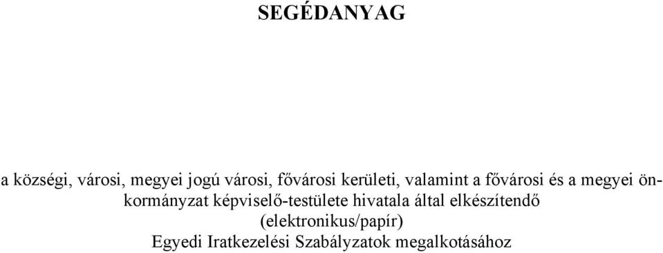 önkormányzat képviselő-testülete hivatala által