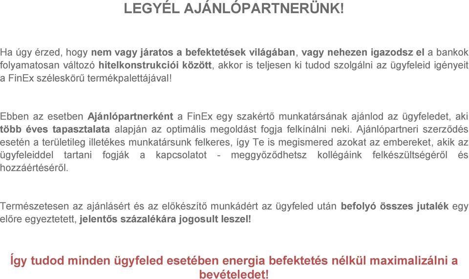 igényeit a FinEx széleskörű termékpalettájával!