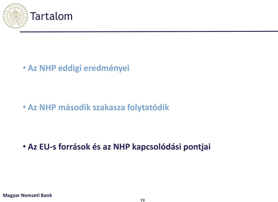 szakasza folytatódik Az EU-s