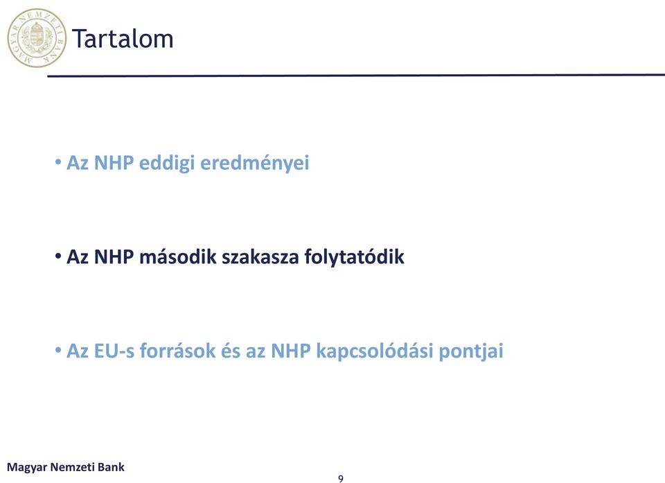 szakasza folytatódik Az EU-s