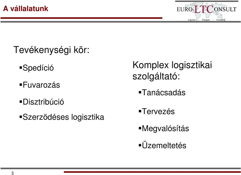 logisztika Komplex logisztikai