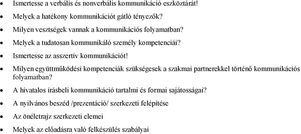 Ismertesse az asszertív kommunikációt!