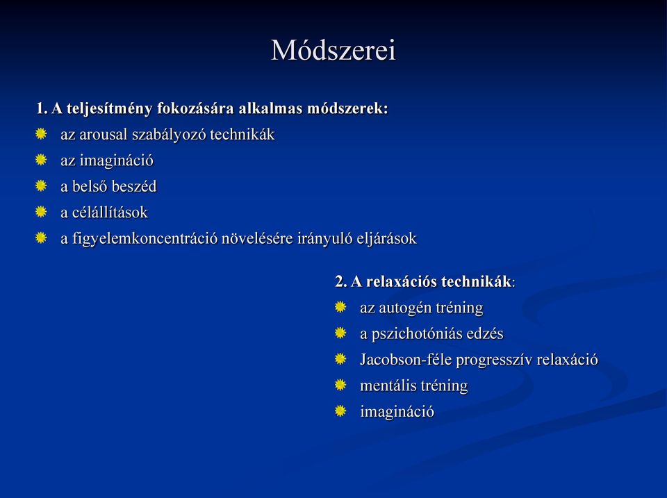 az imagináció a belső beszéd a célállítások a figyelemkoncentráció növelésére