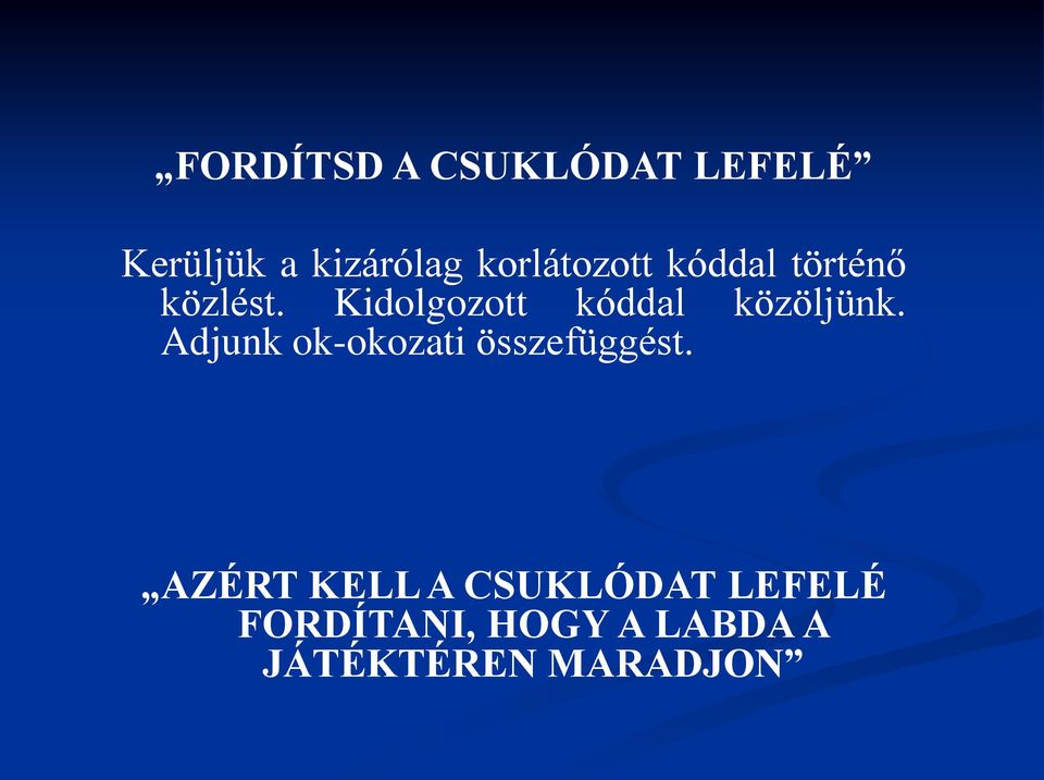 Kidolgozott kóddal közöljünk.