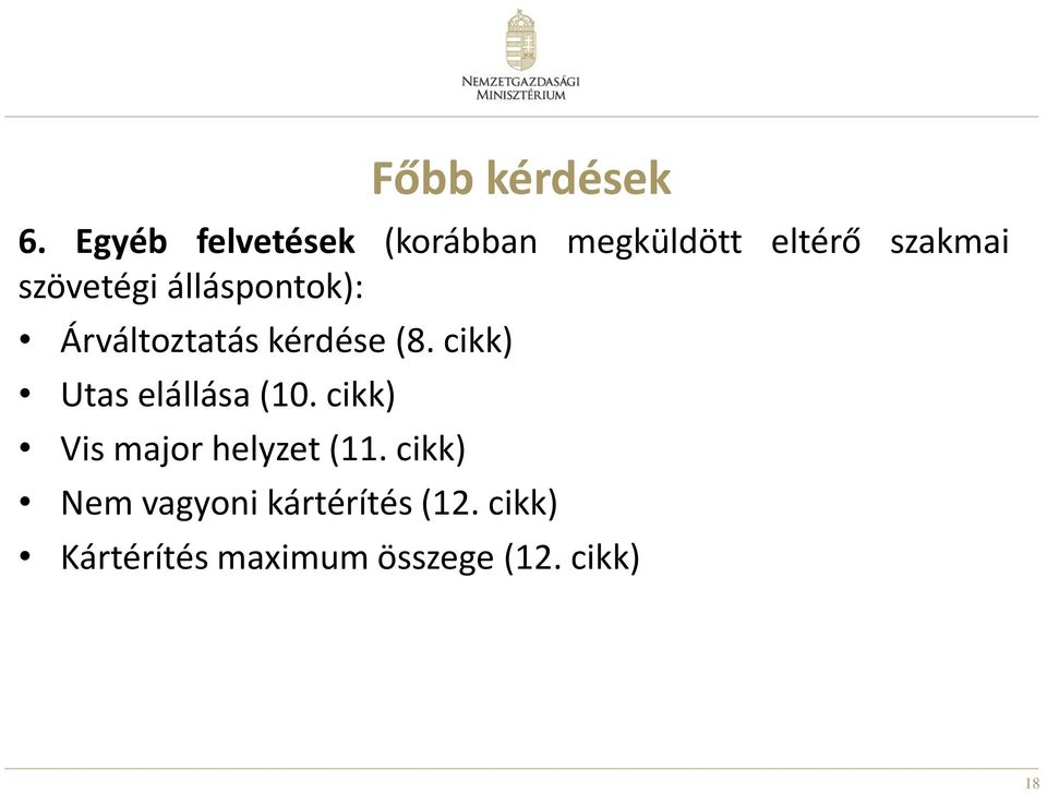 álláspontok): Árváltoztatás kérdése (8. cikk) Utas elállása (10.