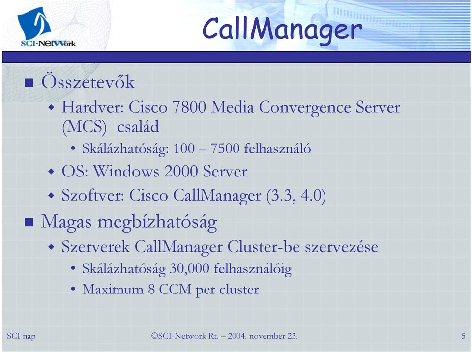 Cisco CallManager (3.3, 4.