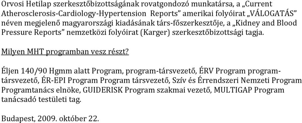 Milyen MHT programban vesz részt?
