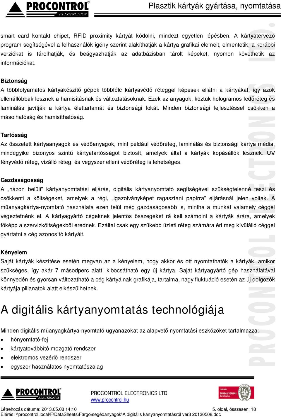 képeket, nyomon követhetik az információkat.