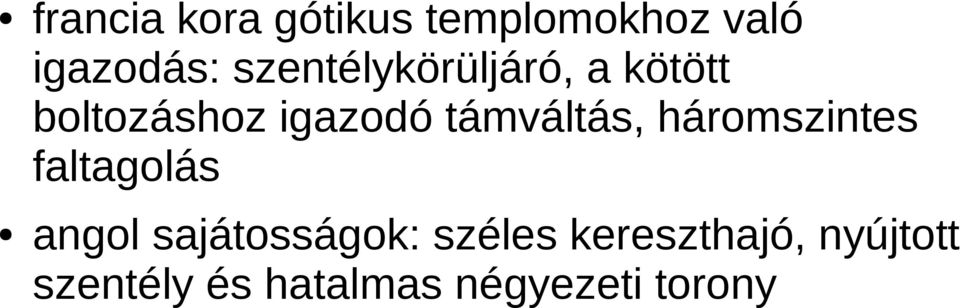 támváltás, háromszintes faltagolás angol sajátosságok: