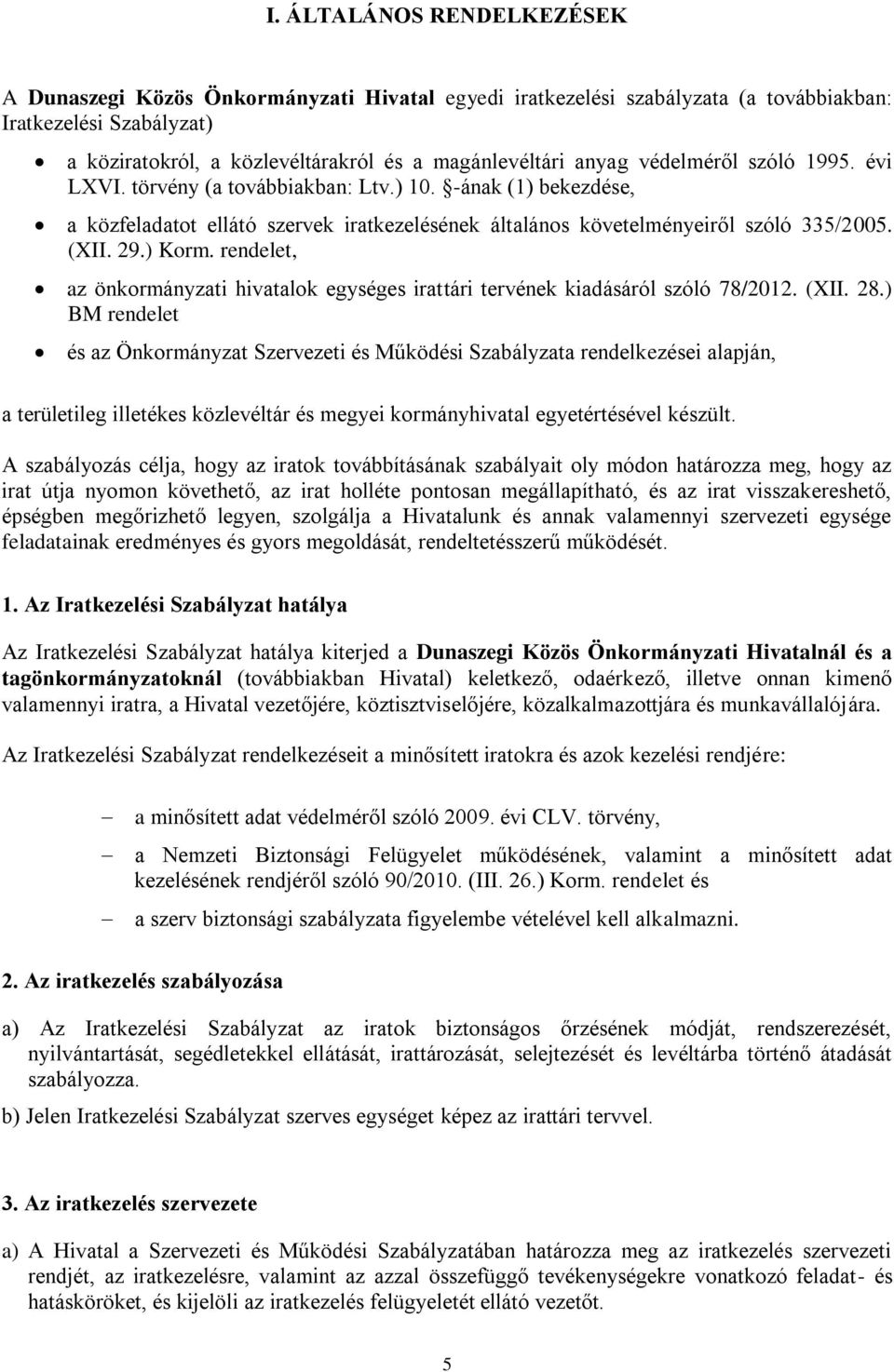 rendelet, az önkormányzati hivatalok egységes irattári tervének kiadásáról szóló 78/2012. (XII. 28.