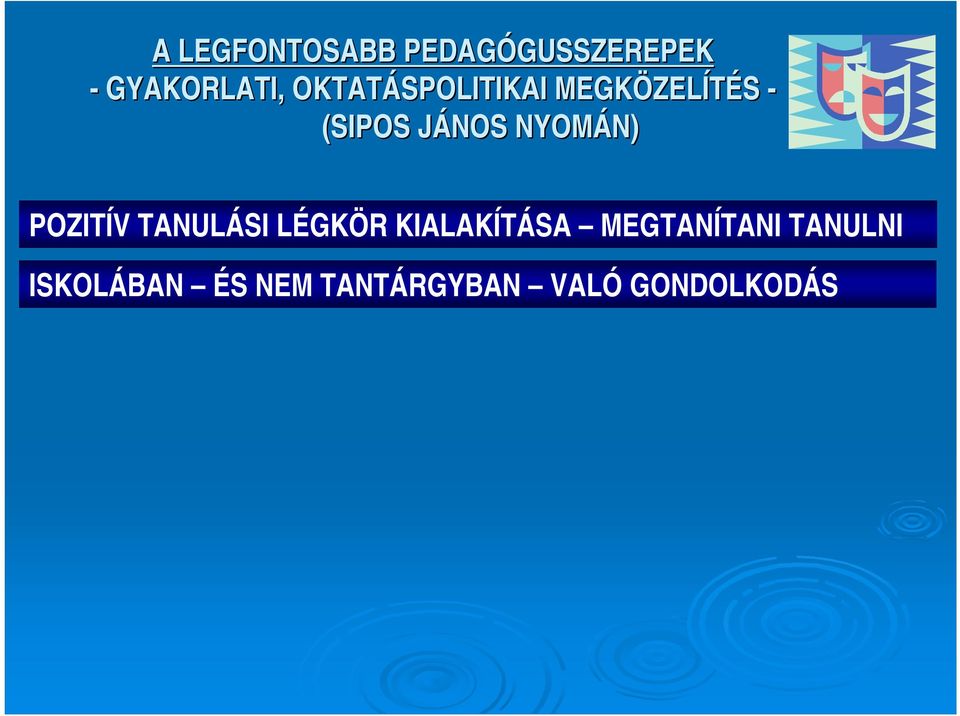 JÁNOS J NYOMÁN) N) POZITÍV TANULÁSI LÉGKÖR KIALAKÍTÁSA