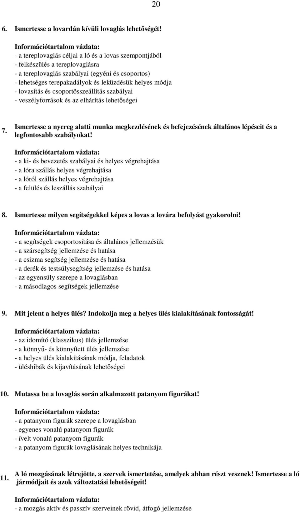 lovasítás és csoportösszeállítás szabályai - veszélyforrások és az elhárítás lehetıségei 7.