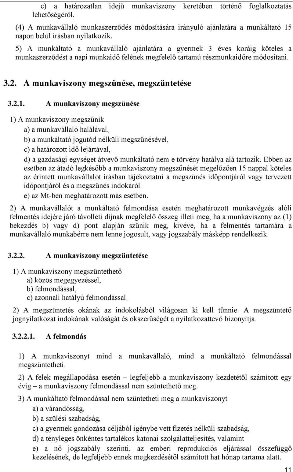 A munkaviszony megszűnése, megszüntetése 3.2.1.