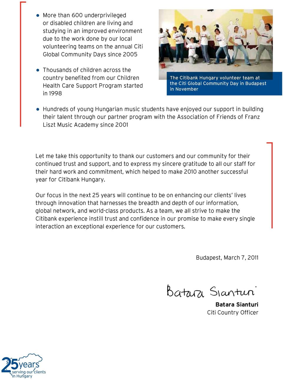 Budapest in November Hundreds of young Hungarian music students have enjoyed our support in building their talent through our partner program with the Association of Friends of Franz Liszt Music