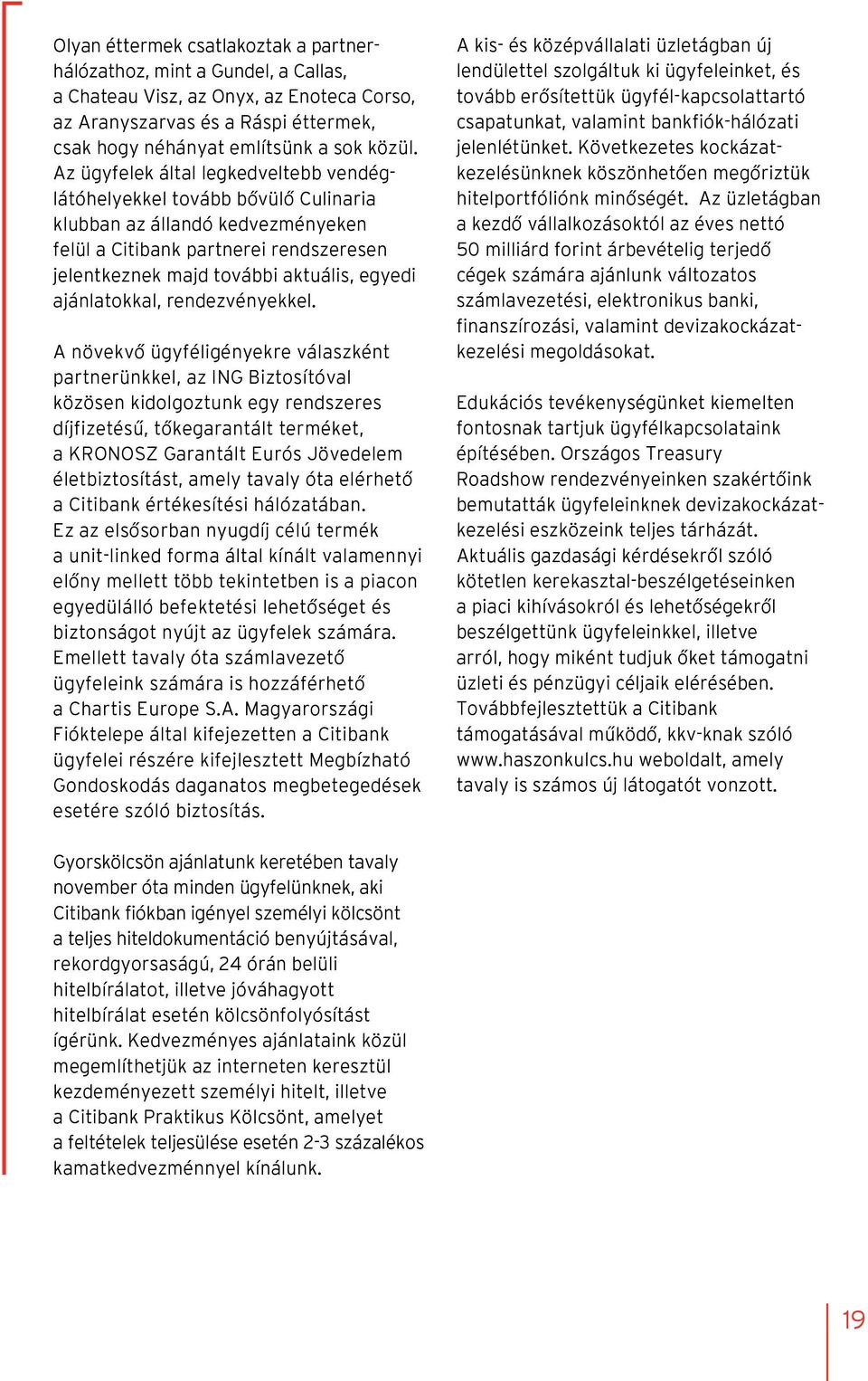 ajánlatokkal, rendezvényekkel.
