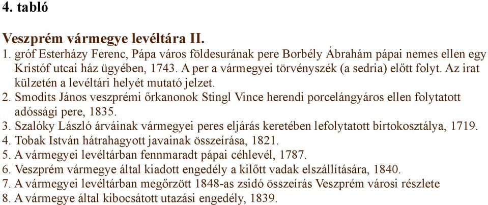 Smodits János veszprémi őrkanonok Stingl Vince herendi porcelángyáros ellen folytatott adóssági pere, 1835. 3.
