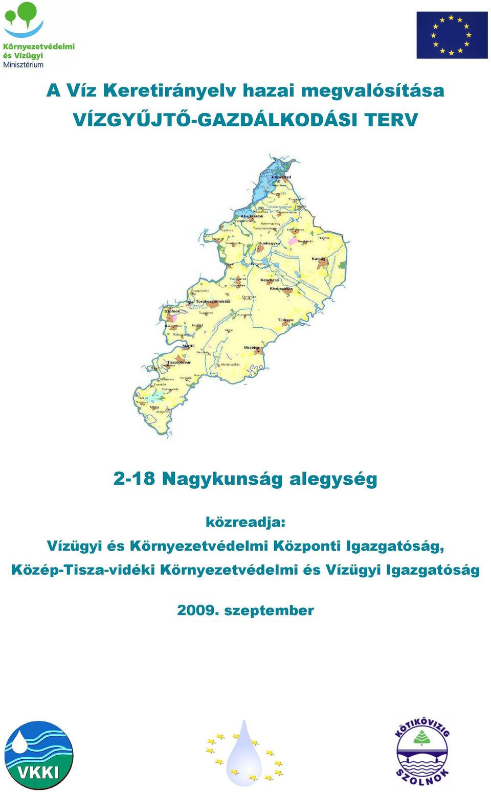 Vízügyi és Környezetvédelmi Központi Igazgatóság,