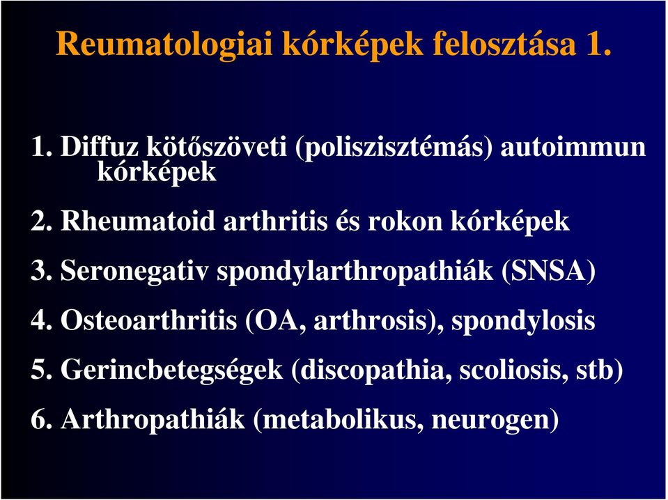 Rheumatoid arthritis és rokon kórképek 3.