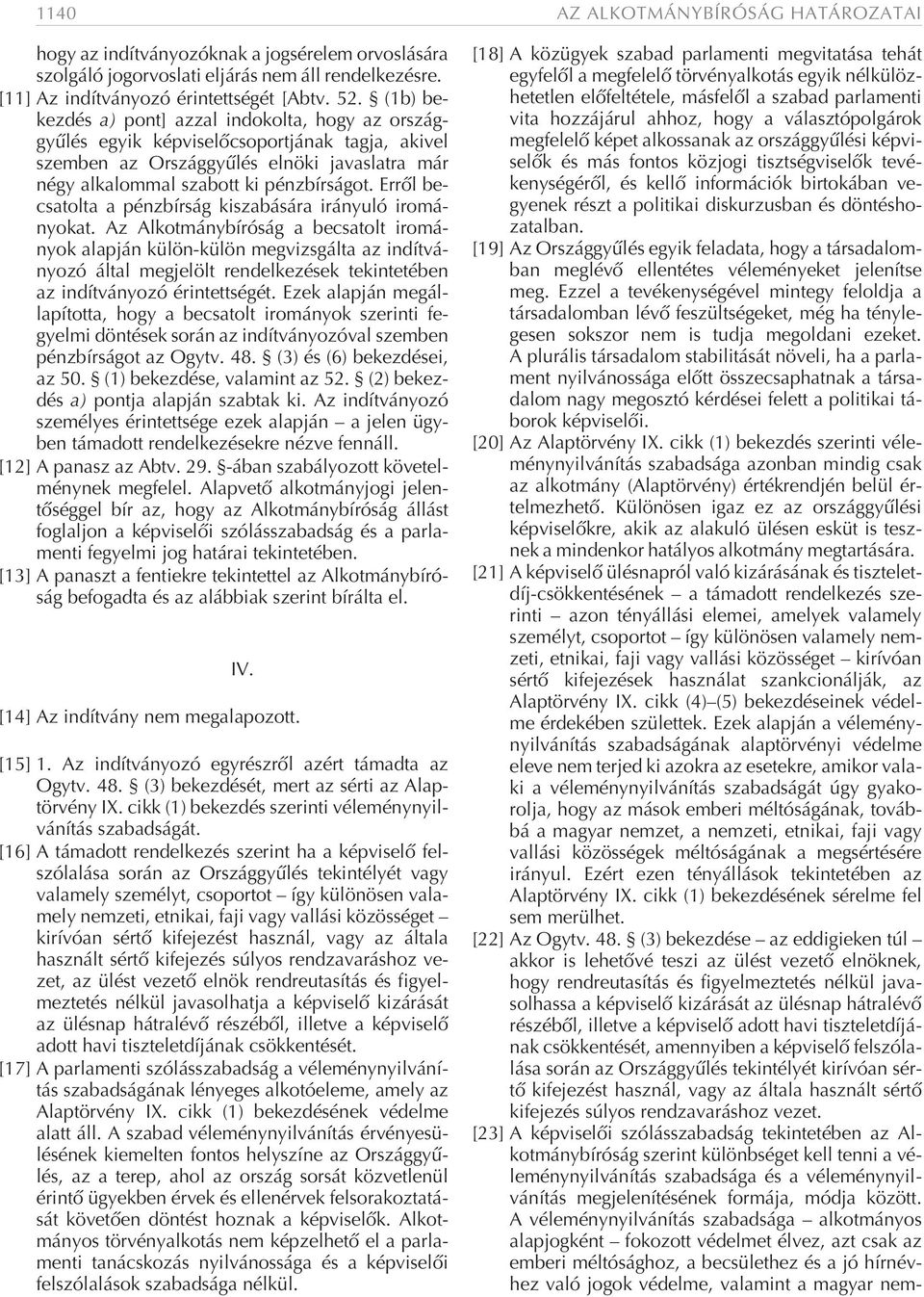 Errõl becsatolta a pénzbírság kiszabására irányuló irományokat.