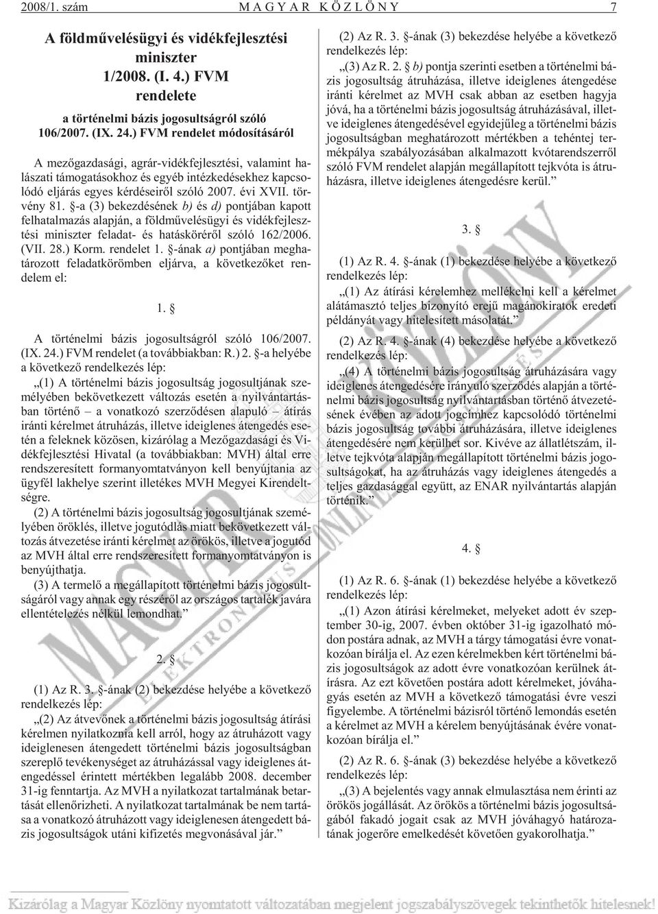 i rõl szóló 2007. évi XVII. tör - vény 81.