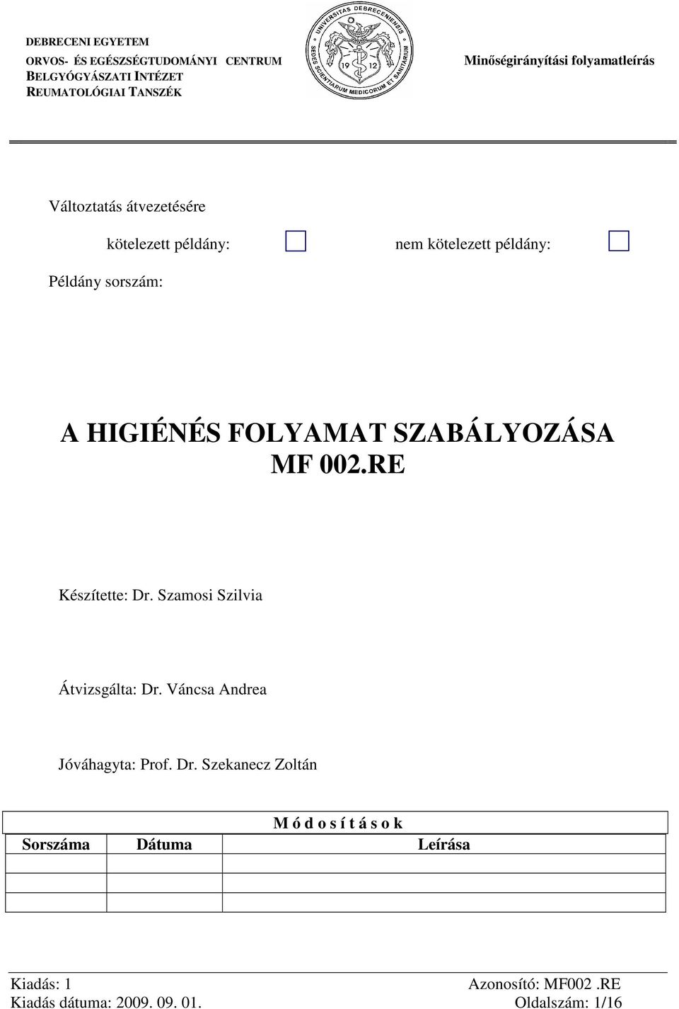 Szamosi Szilvia Átvizsgálta: Dr.