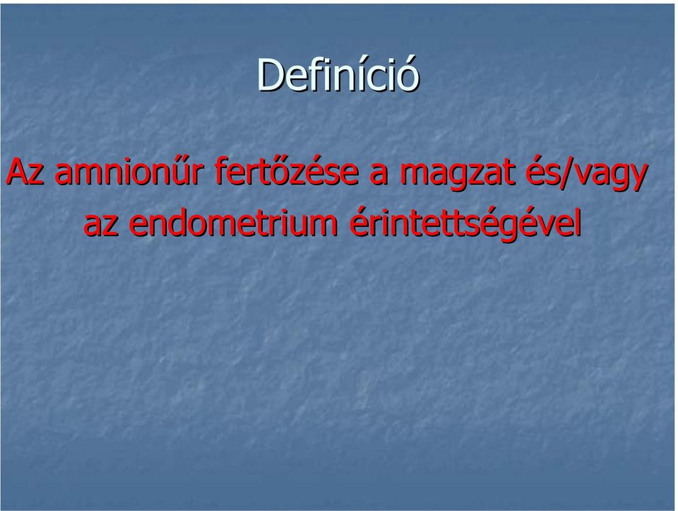 a magzat és/vagy az