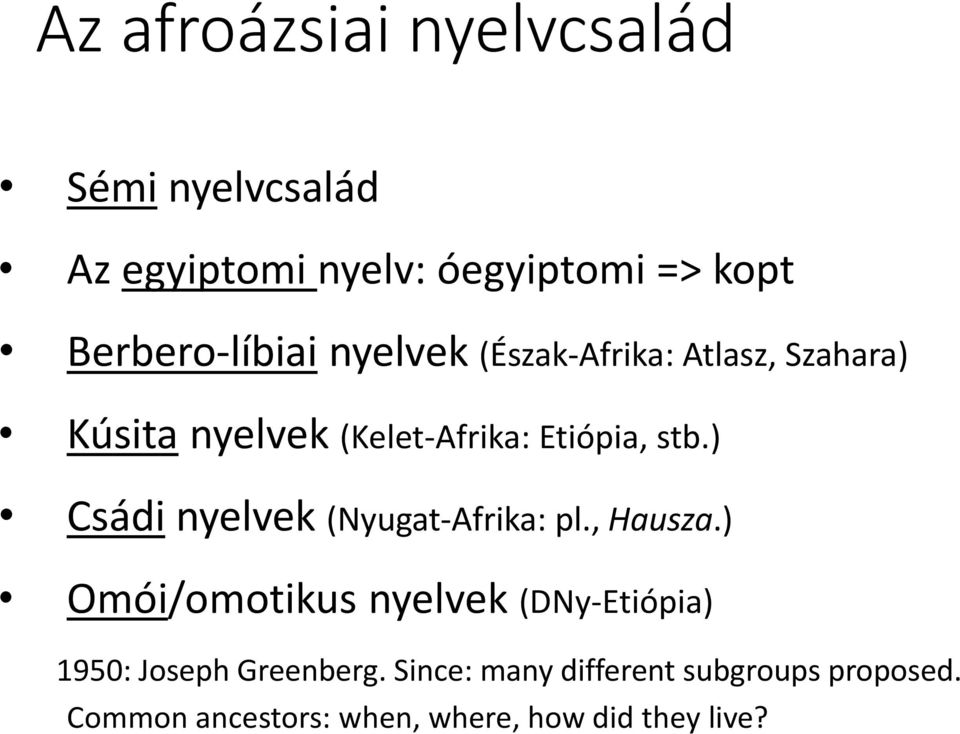 stb.) Csádi nyelvek (Nyugat-Afrika: pl., Hausza.
