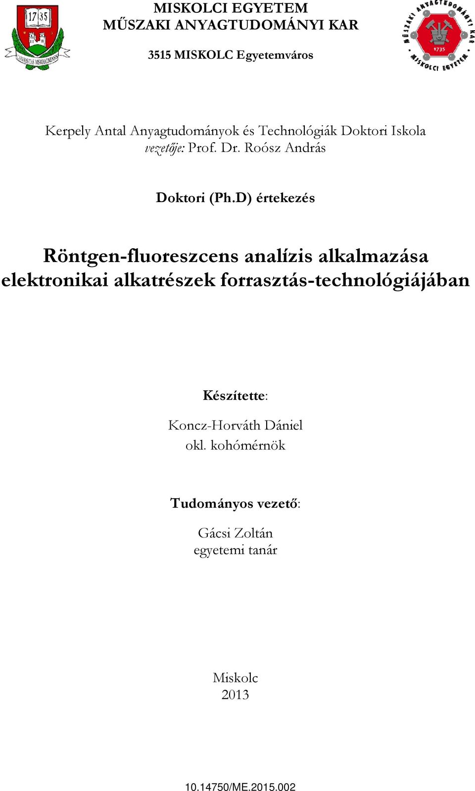 D) értekezés Röntgen-fluoreszcens analízis alkalmazása elektronikai alkatrészek