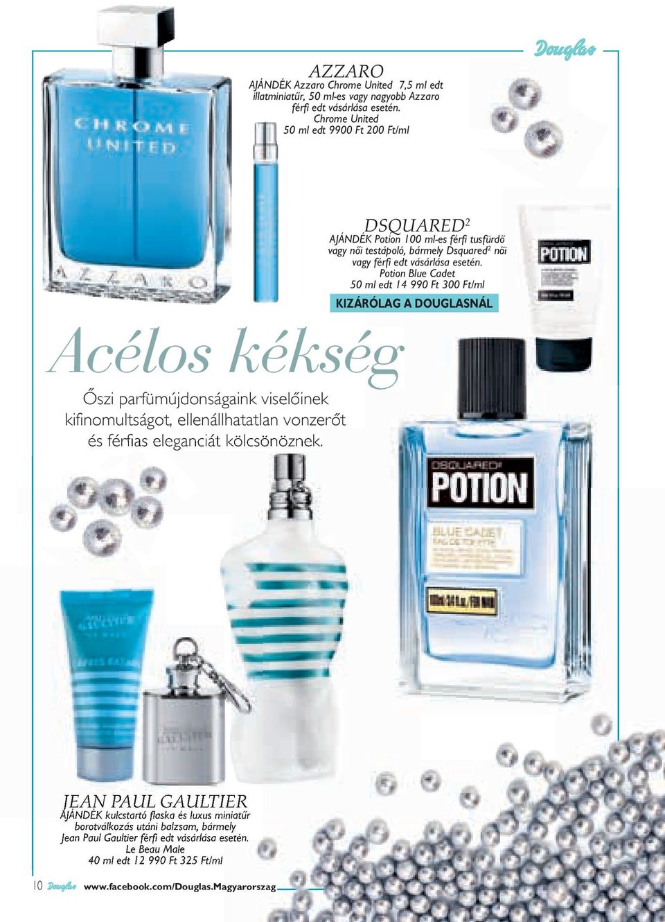 Potion Blue Cadet 50 ml edt 14 990 Ft 300 Ft/ml Acélos kékség Őszi parfümújdonságaink viselőinek kifinomultságot, ellenállhatatlan vonzerőt és férfias eleganciát