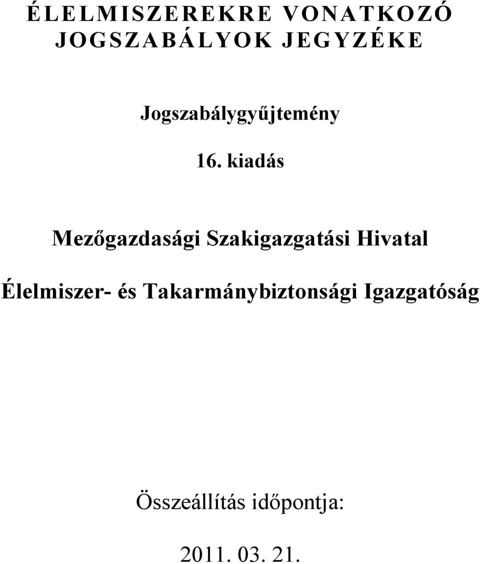 kiadás Mezőgazdasági Szakigazgatási Hivatal