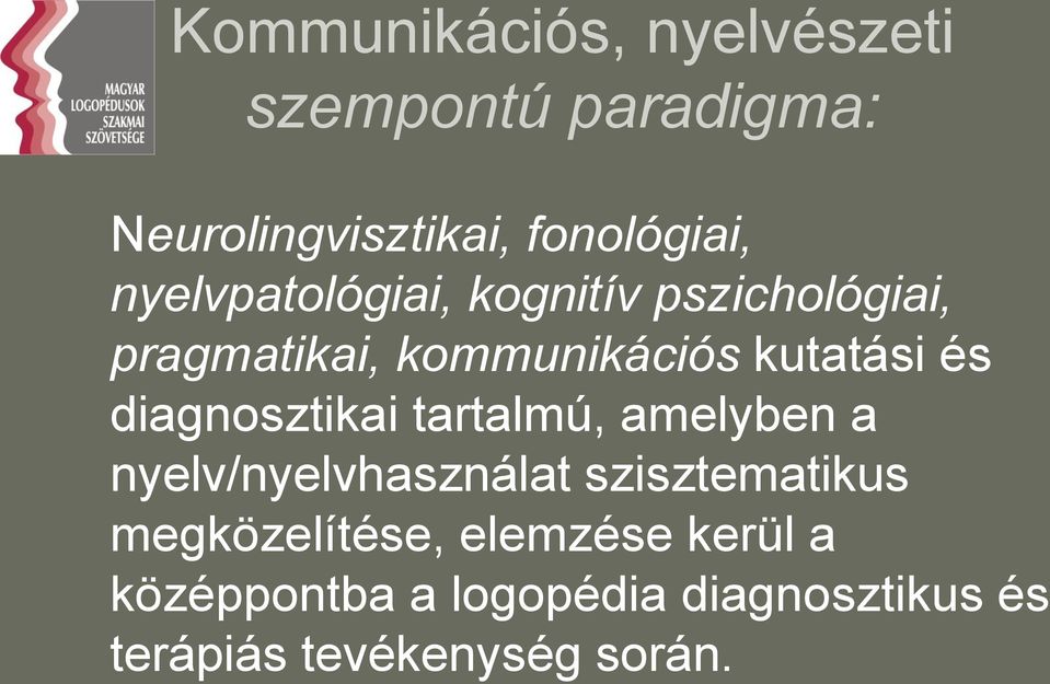 diagnosztikai tartalmú, amelyben a nyelv/nyelvhasználat szisztematikus