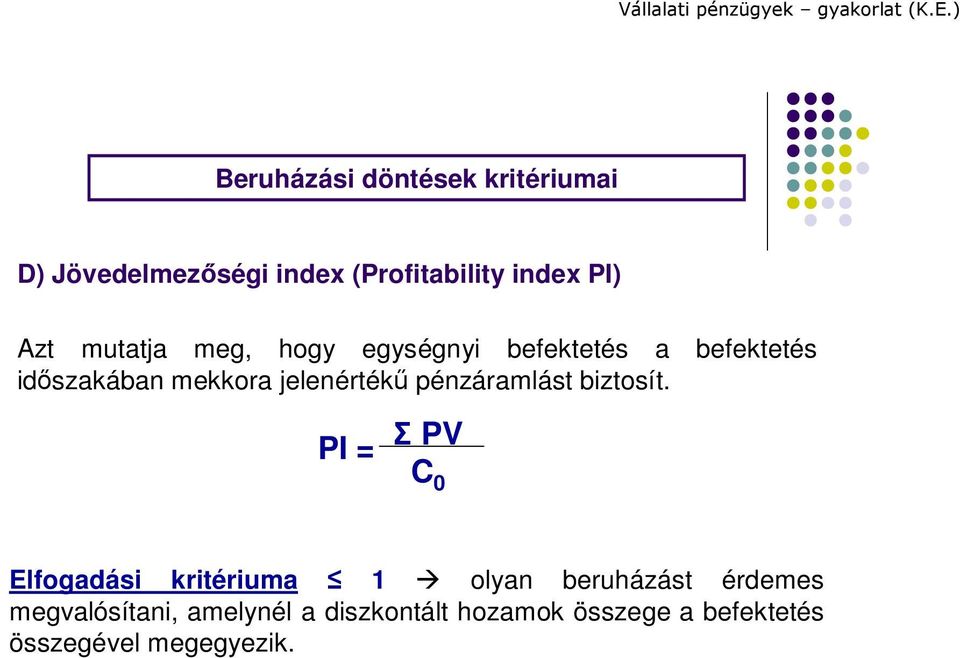 biztosít.