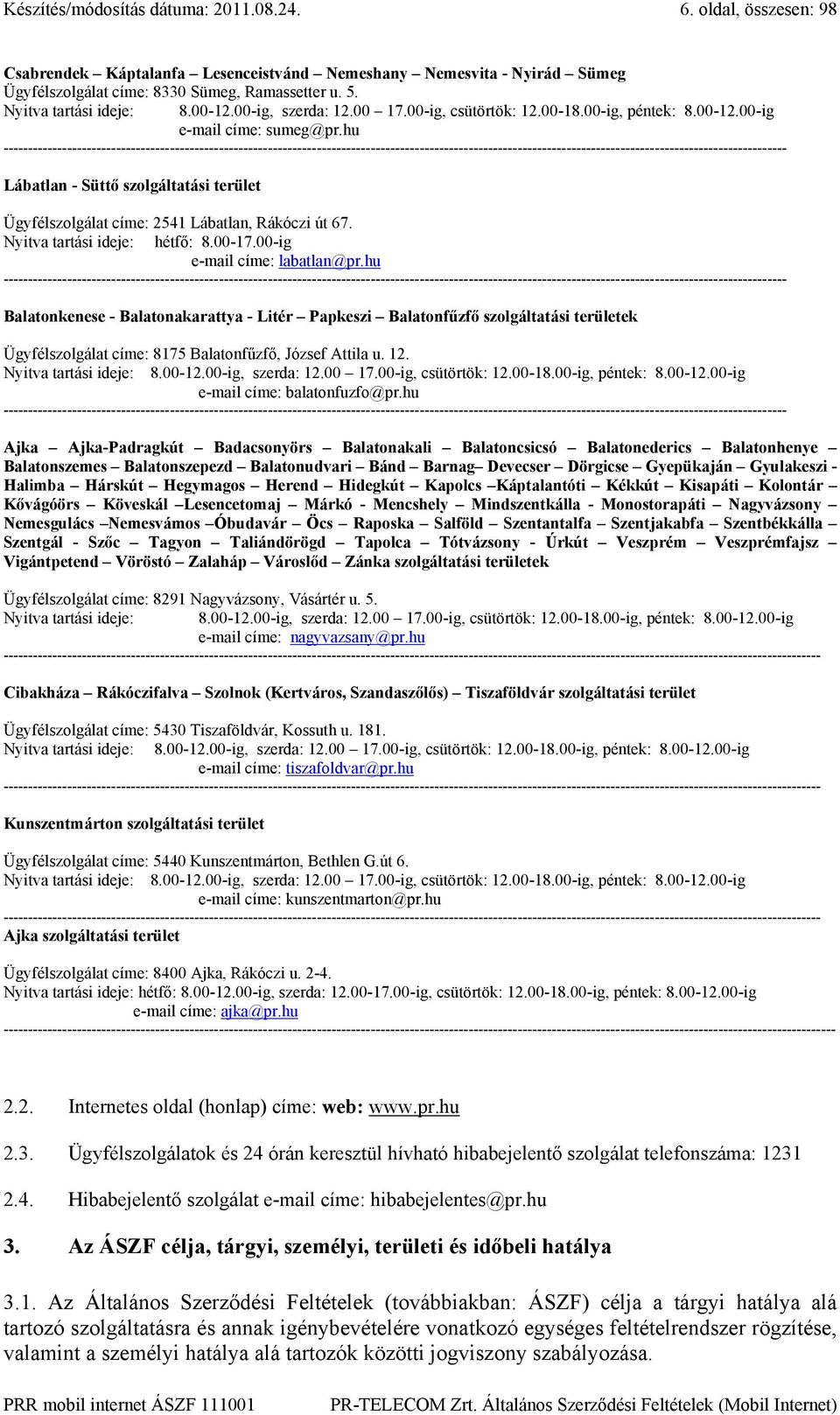 PR-TELECOM Zrt. szolgáltató. Általános Szerződési Feltételek mobil internet  elérési szolgáltatáshoz - PDF Free Download