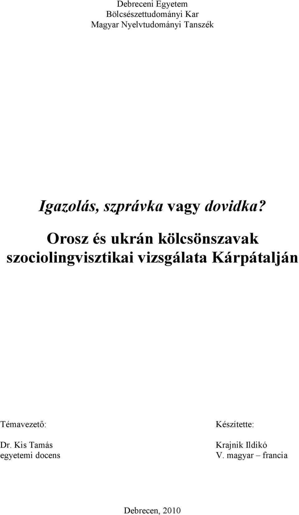 Orosz és ukrán kölcsönszavak szociolingvisztikai vizsgálata