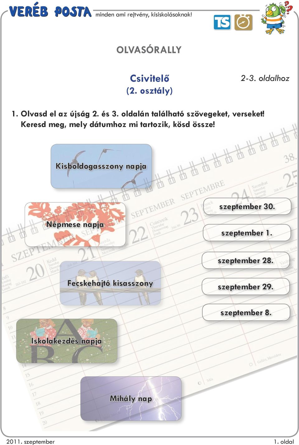 Kisboldogasszony napja szeptember 30. Népmese napja szeptember 1. szeptember 28.