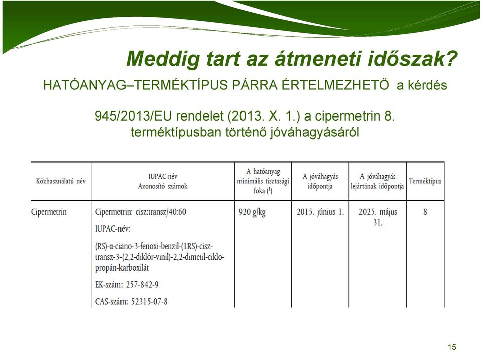 kérdés 945/2013/EU rendelet (2013. X. 1.