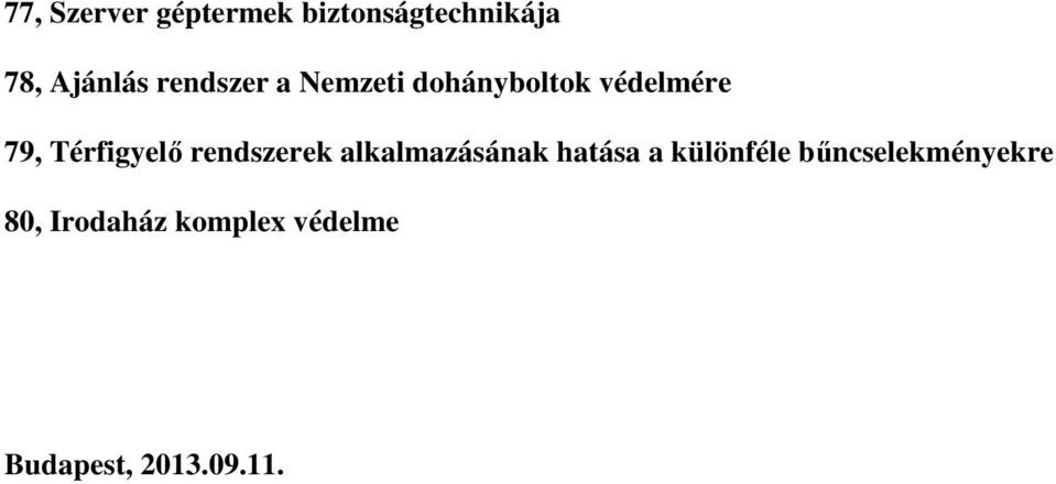 Térfigyelő rendszerek alkalmazásának hatása a különféle