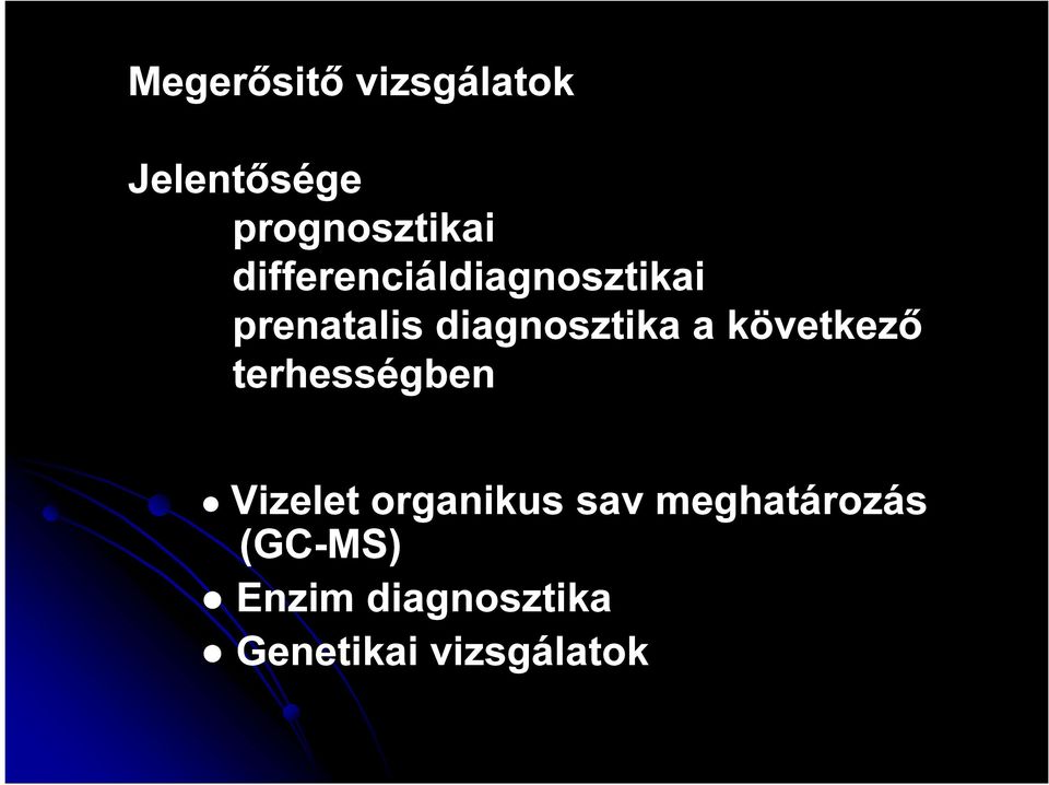 következő terhességben Vizelet organikus sav