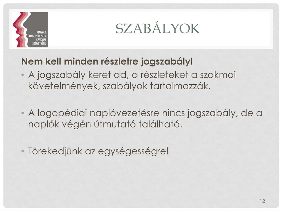 szabályok tartalmazzák.